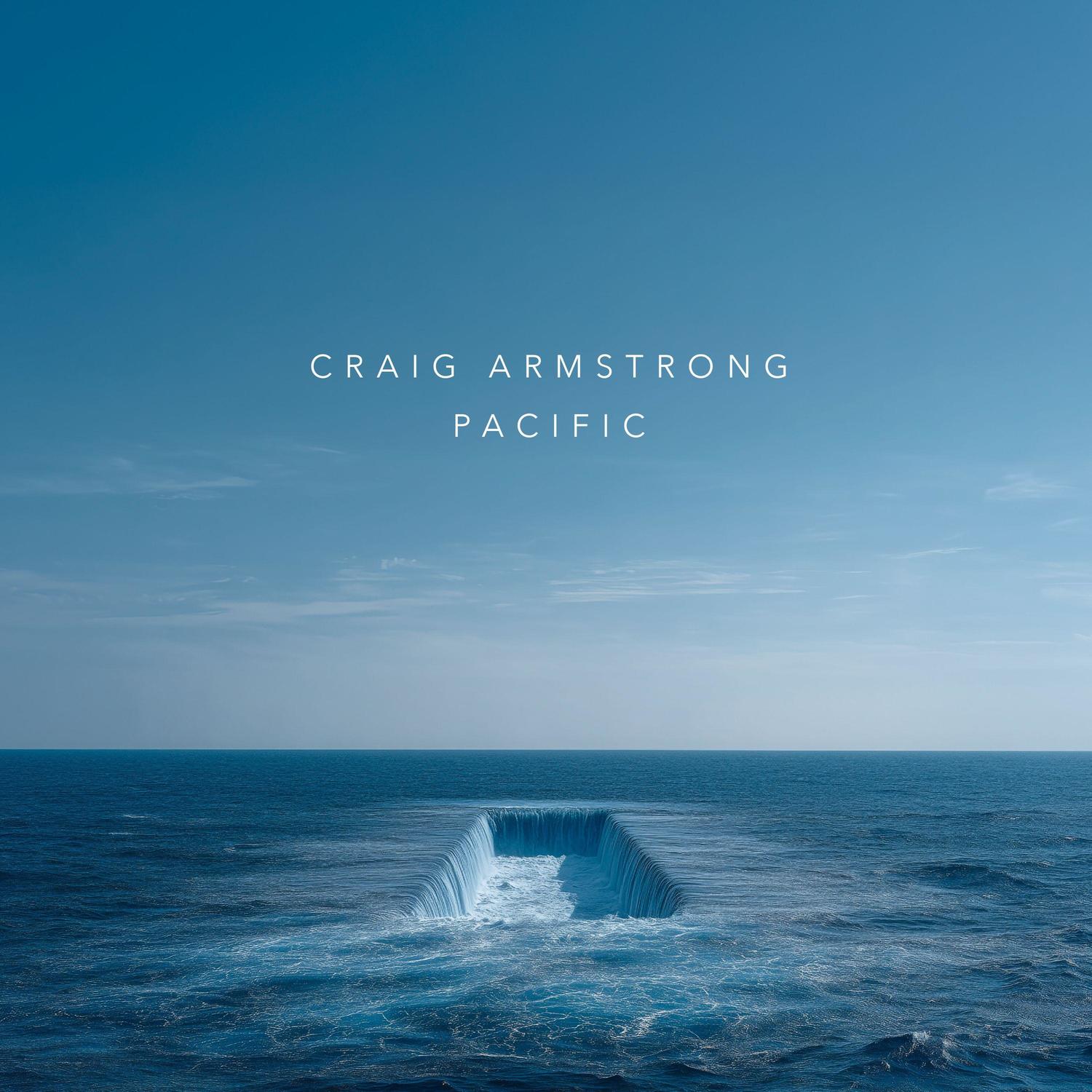 Craig Armstrong - PACIFIC