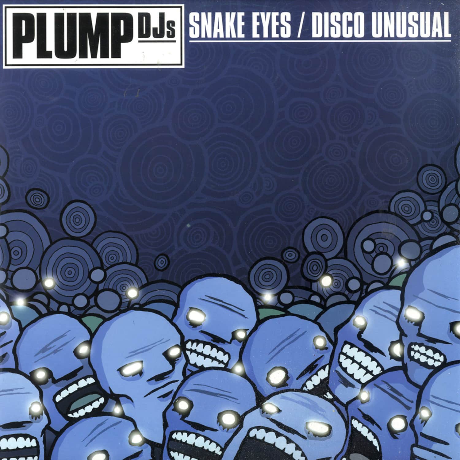Plump DJs - SNAKE EYES / DISCO UNUSUAL