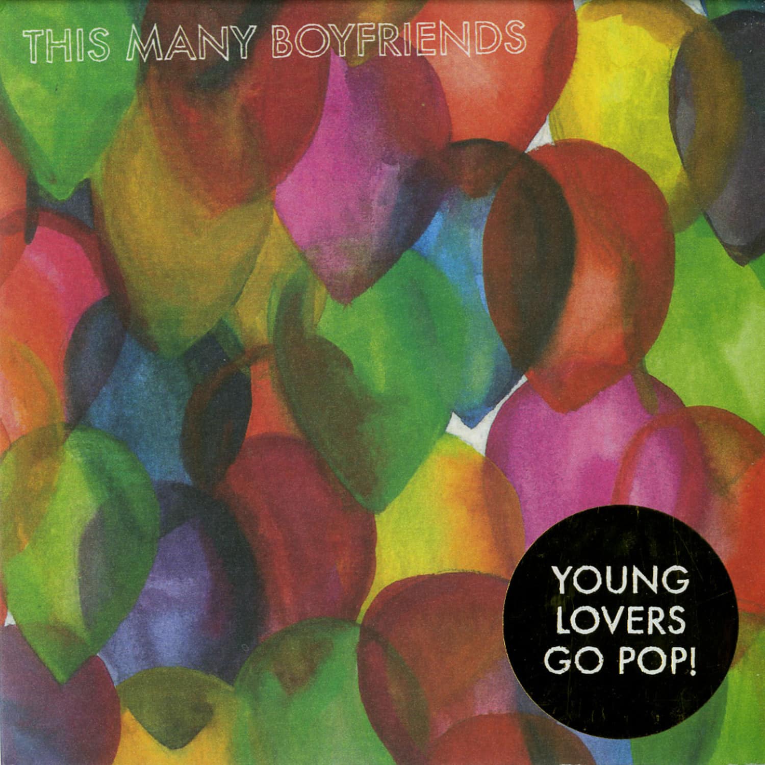 This Many Boyfriends - YOUNG LOVERS GO POP! 