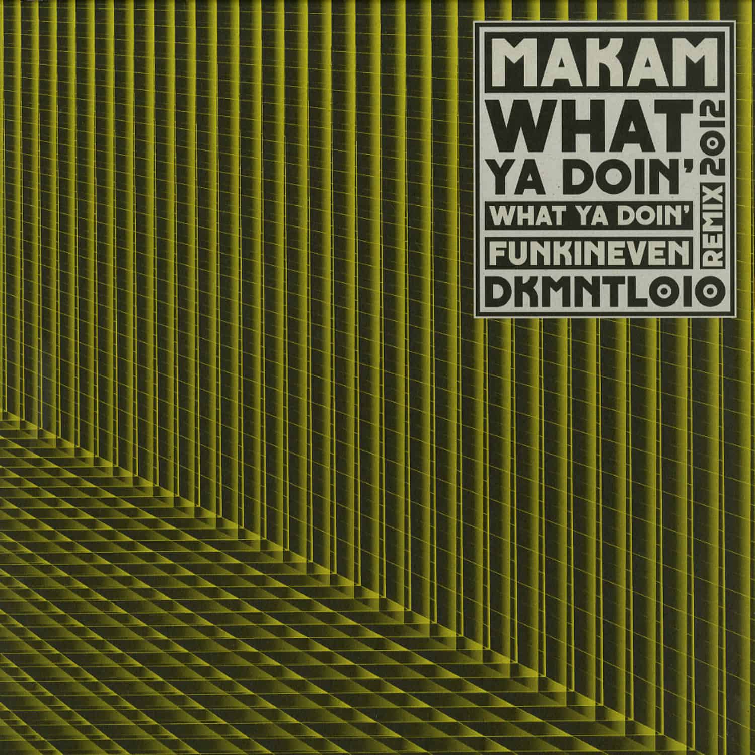 Makam - WHAT YA DOIN