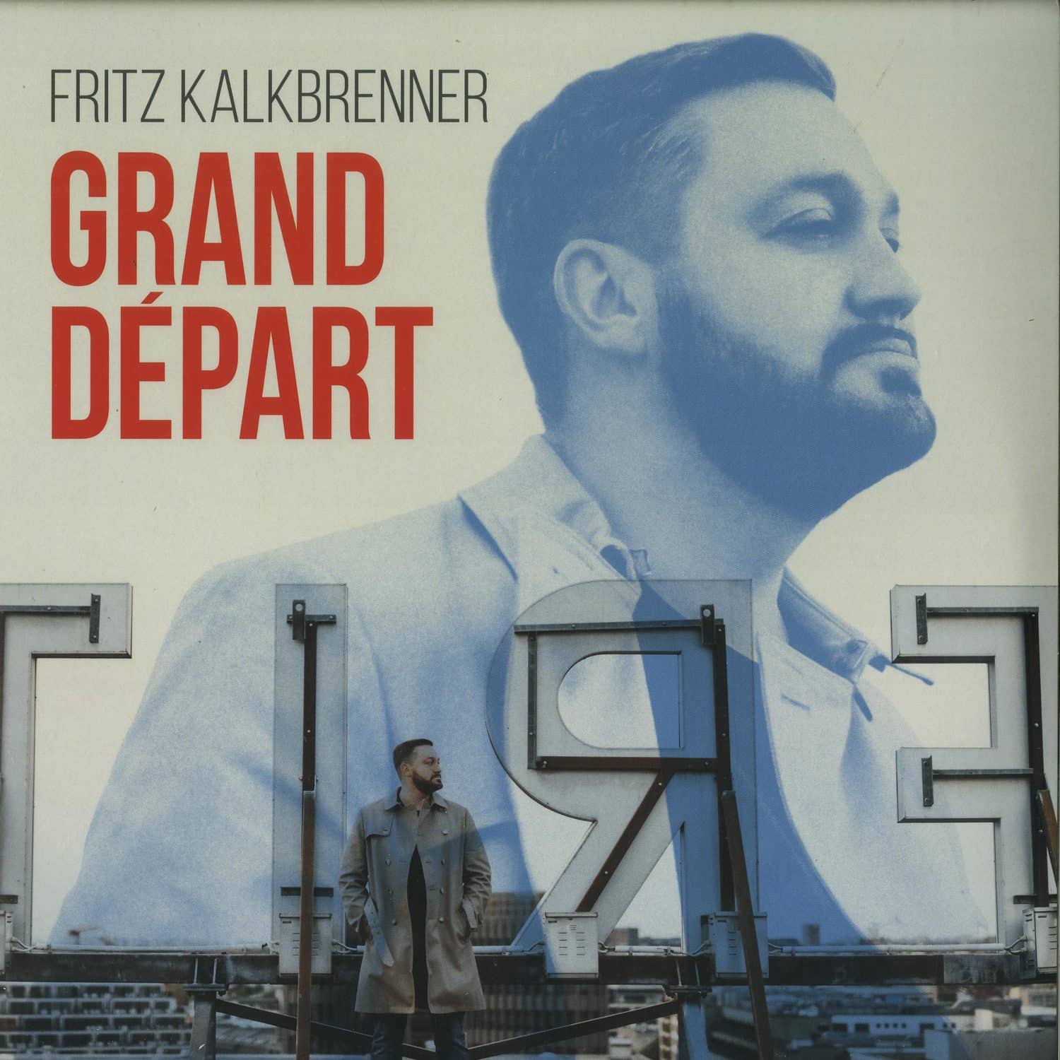 Fritz Kalkbrenner - GRAND DEPART 