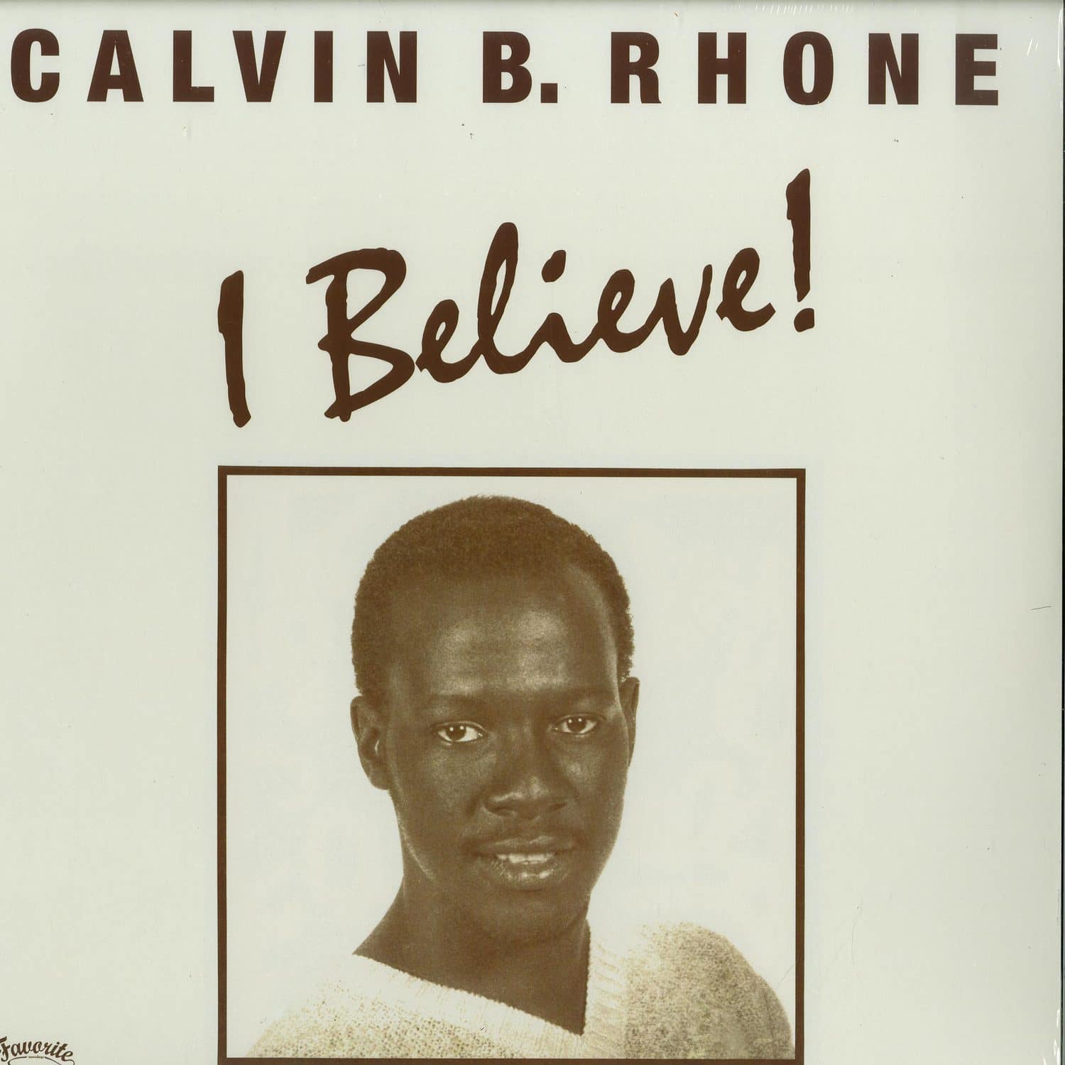 Calvin B Rhone - I BELIEVE! 