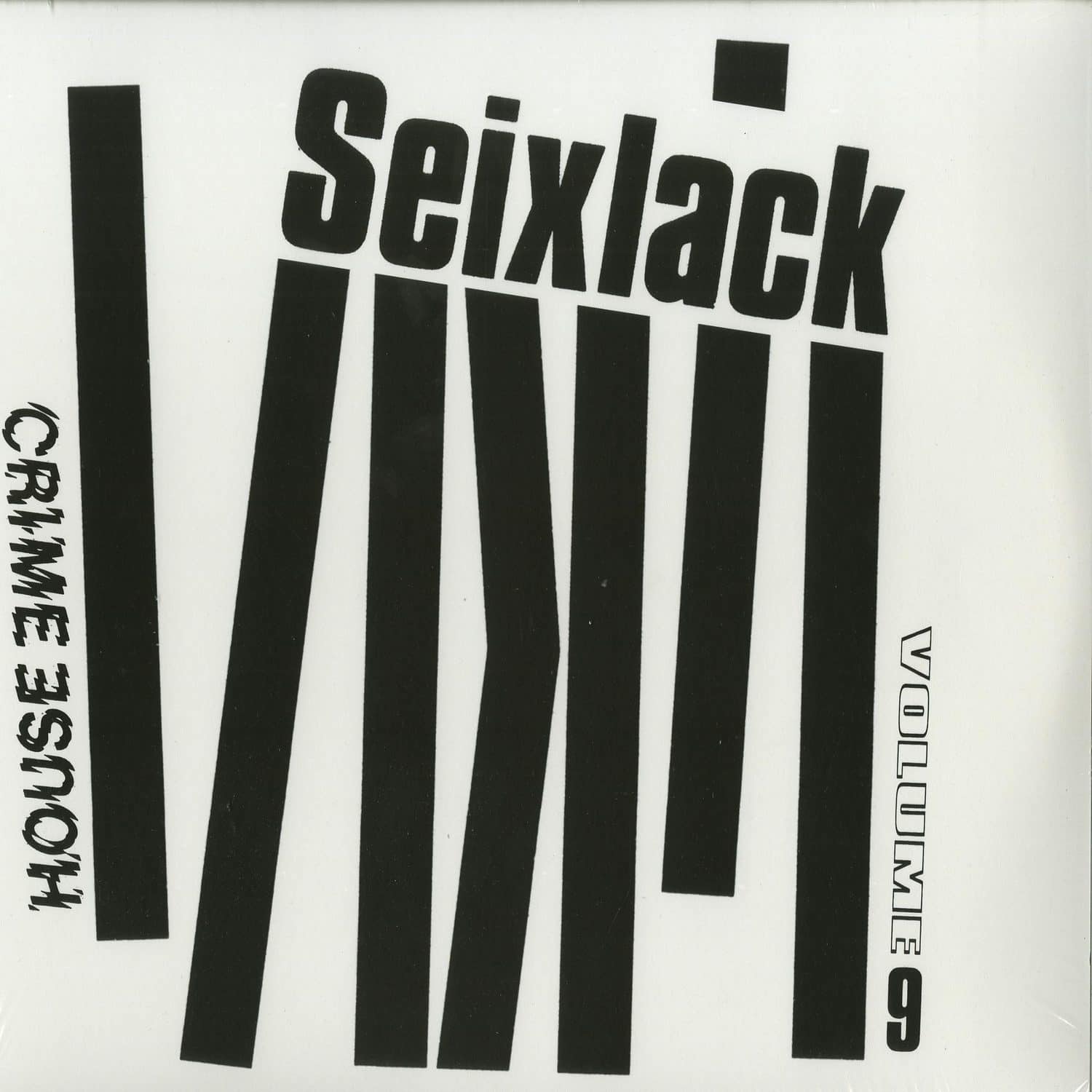 Seixlack - HOUSE CRIME VOL.9 