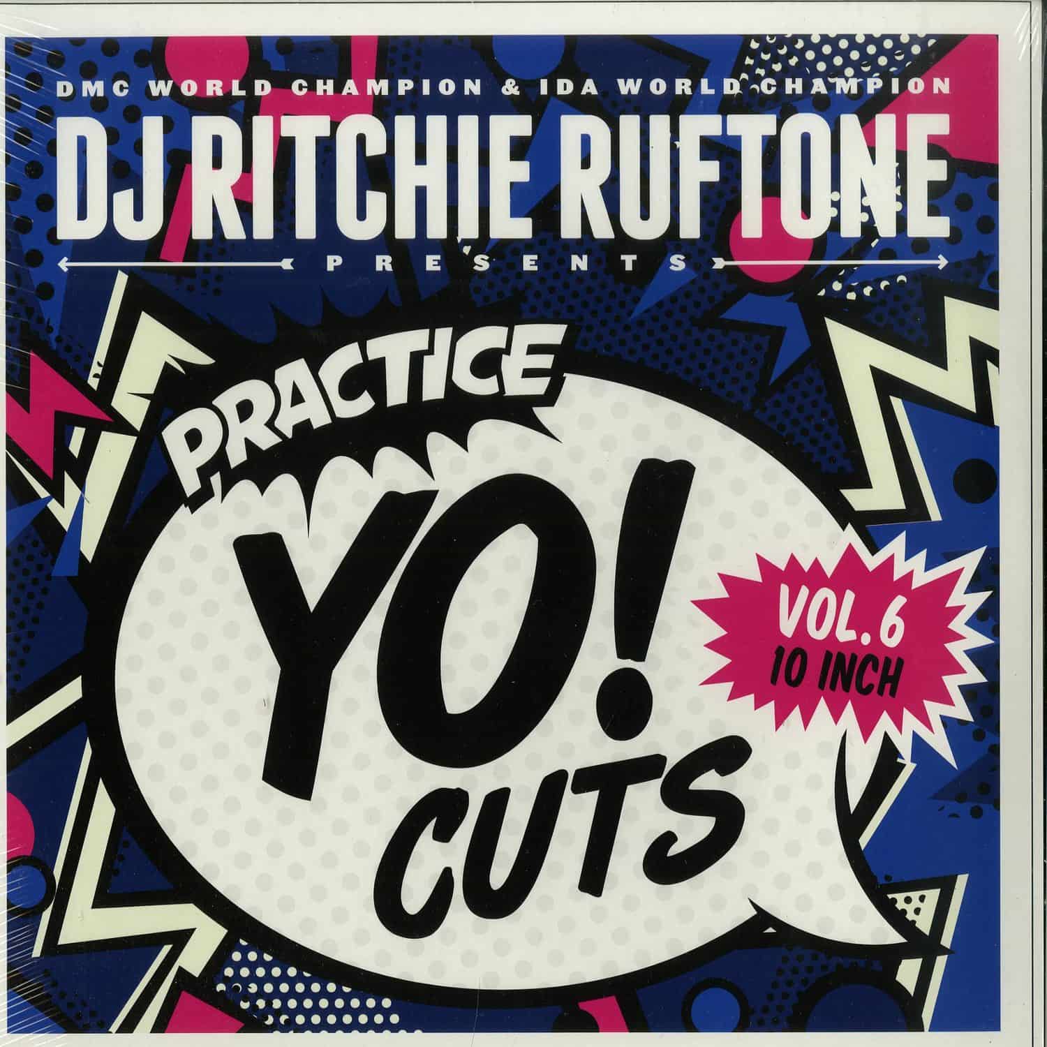 DJ Ritchie Ruftone - PRACTICE YO! CUTS VOL 6 