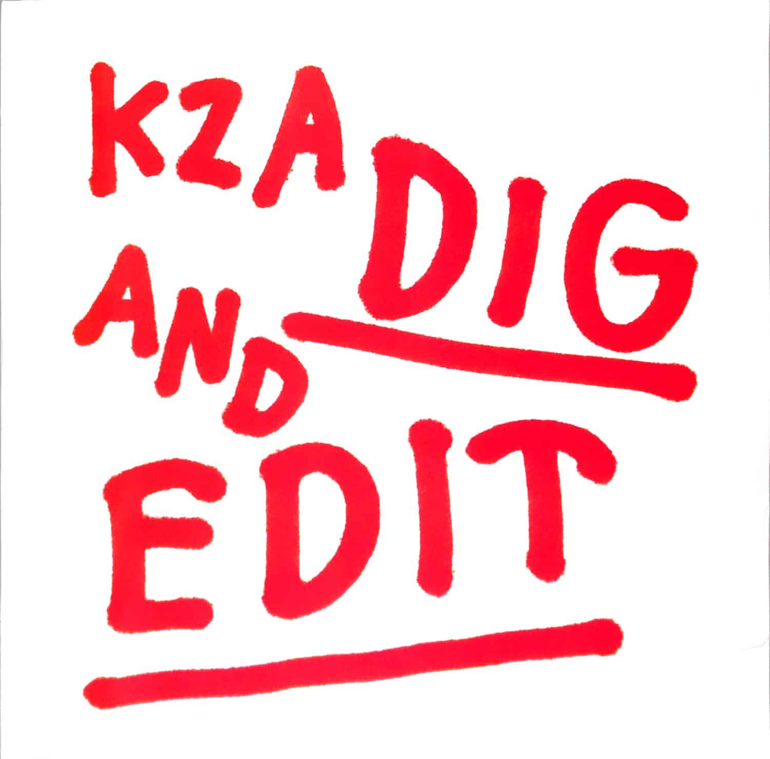 KZA - DIG AND EDIT 