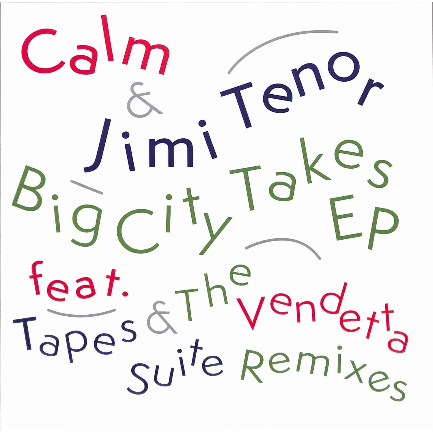 Calm & Jimi Tenor - BIG CITY TAKES EP