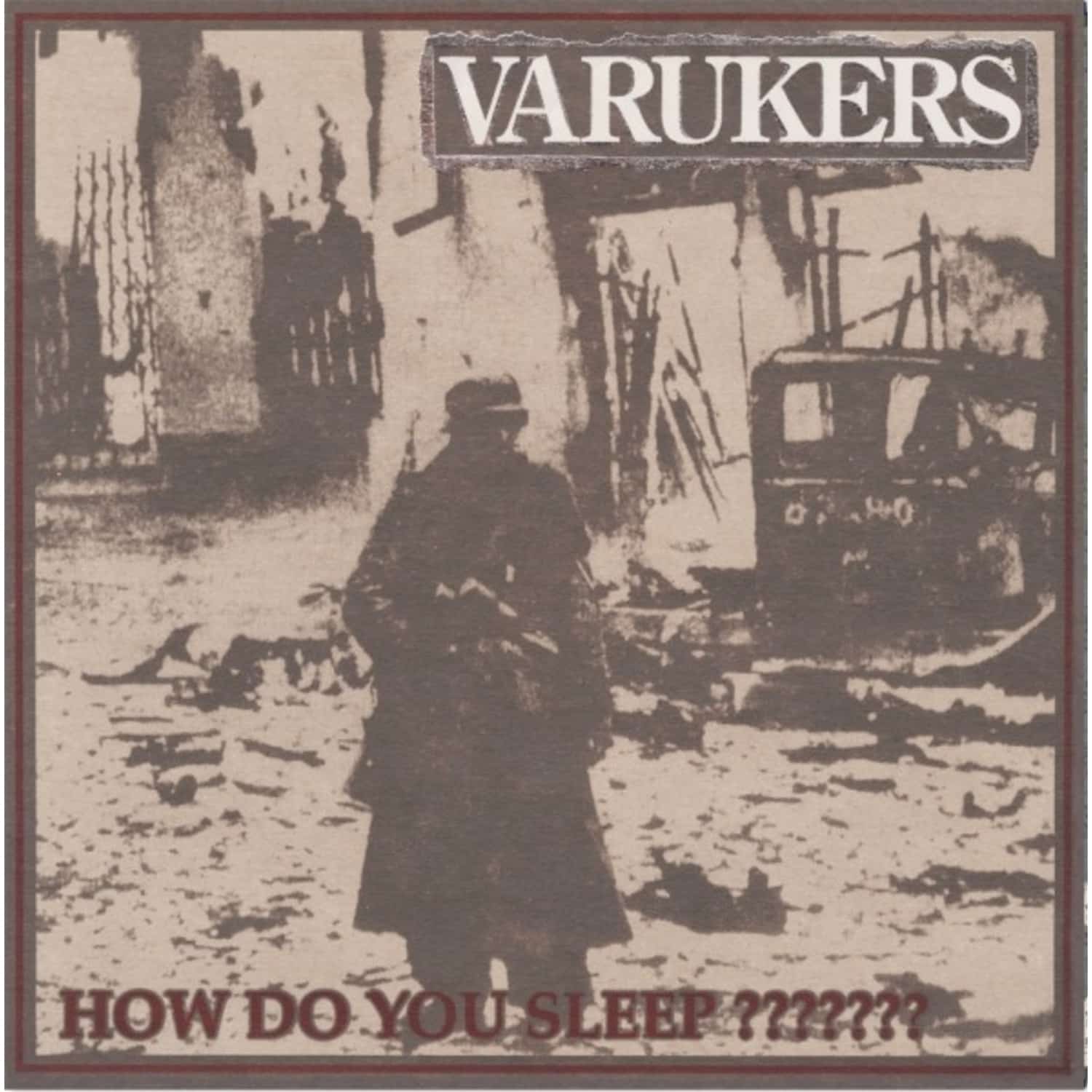 The Varukers - HOW DO YOU SLEEP??????? 