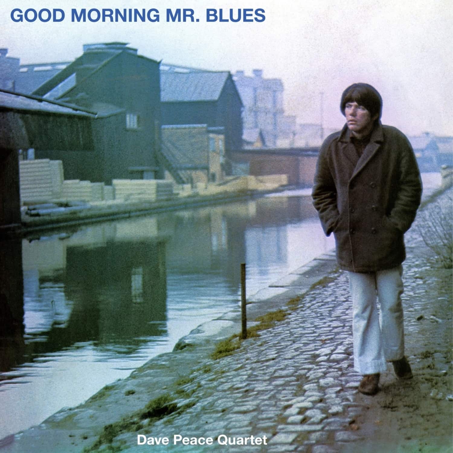Dave Peace Quartet - GOOD MORNING MR BLUES 