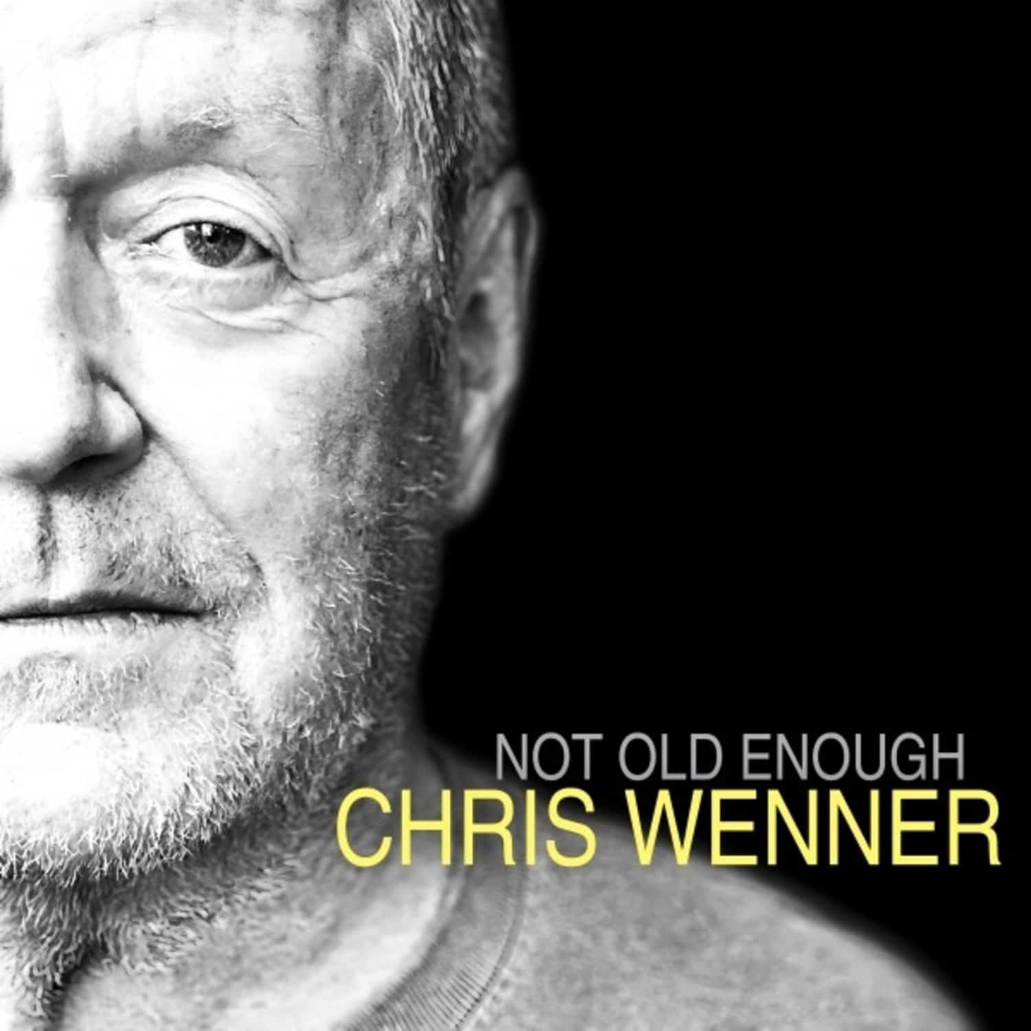 Chris Wenner - NOT OLD ENOUGH 