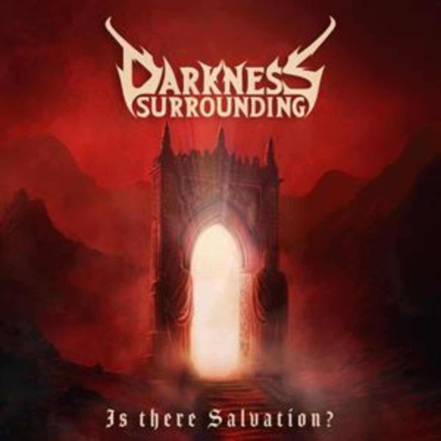 Darkness Surrounding - IS THERE SALVATION? 