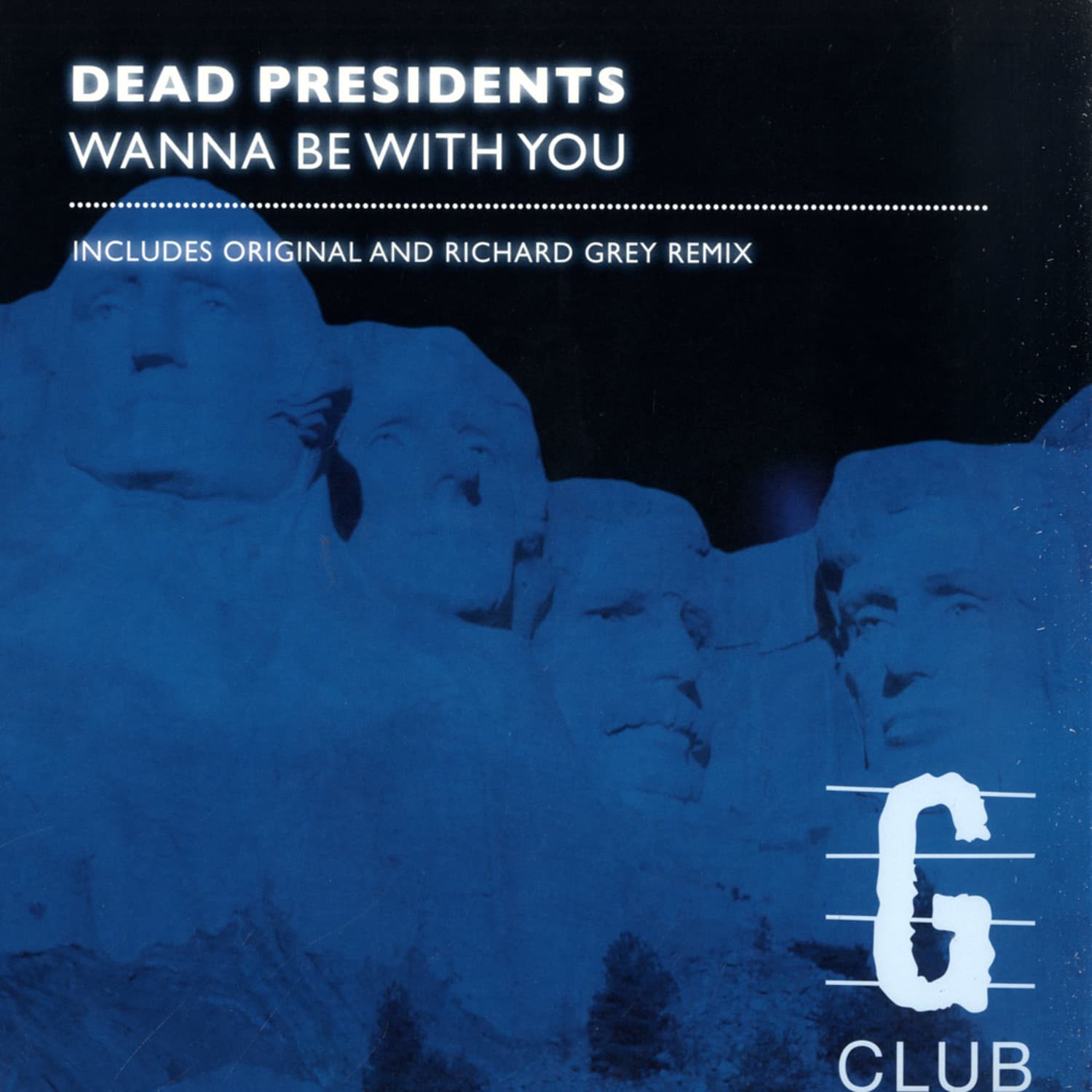 Dead Presidents - WANNA BE WITH YOU