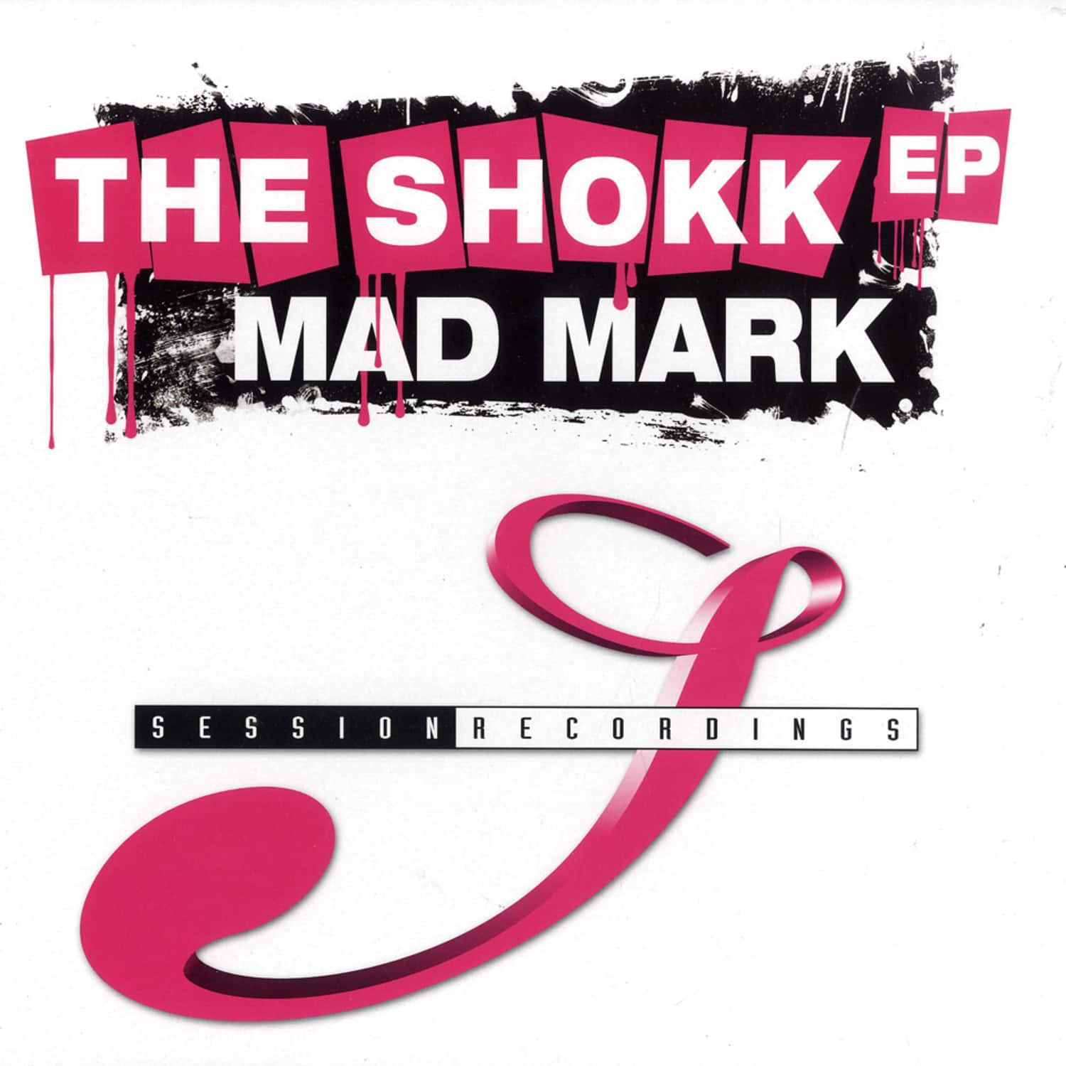 Mad Mark - THE SHOKK EP