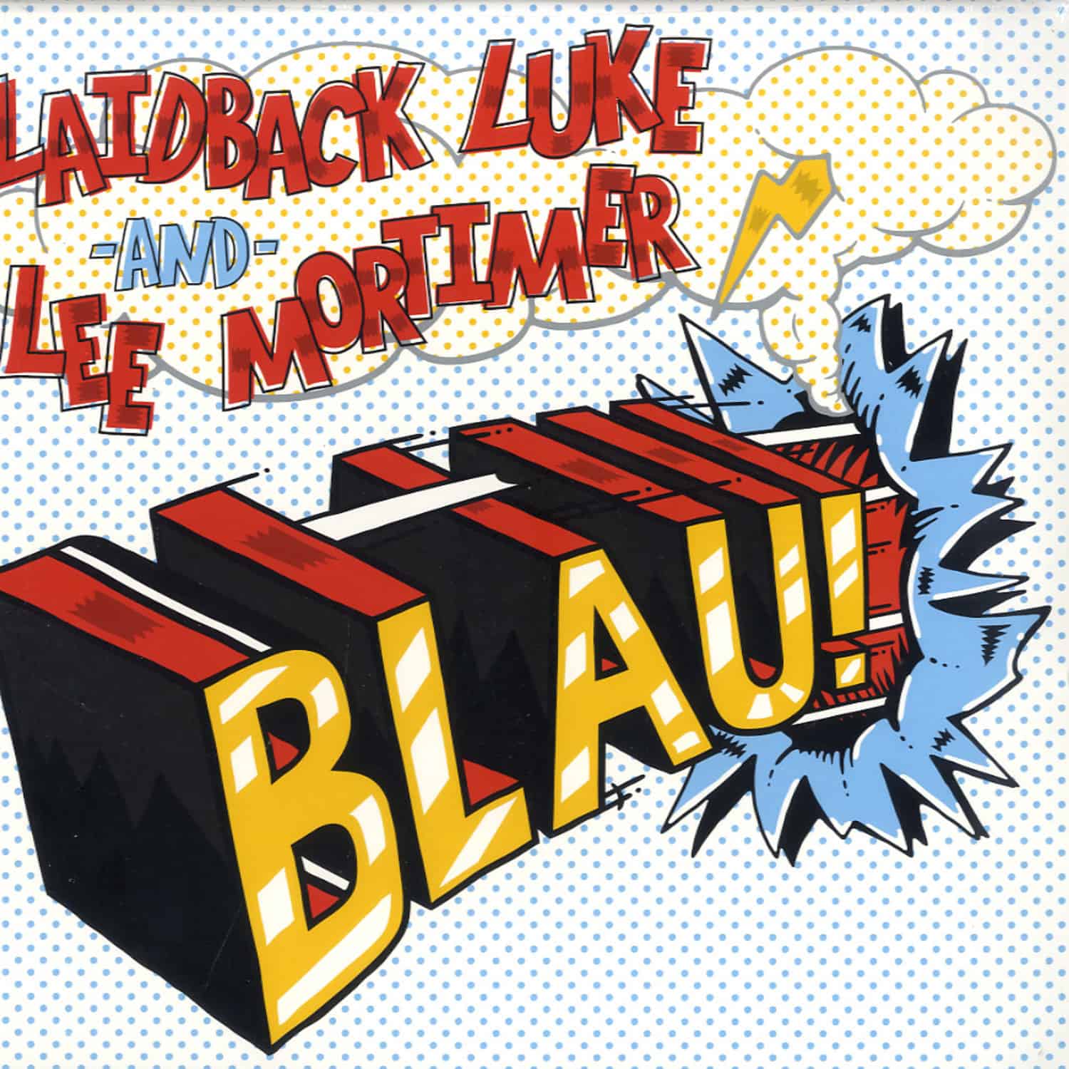 Laidback Luke & Lee Mortimer - BLAU!