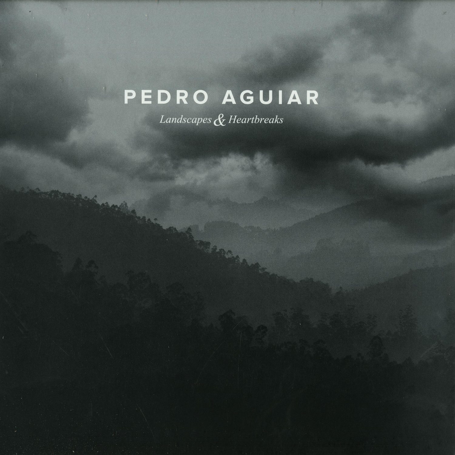 Pedro Aguiar - LANDSCAPES & HEARTBREAKS 