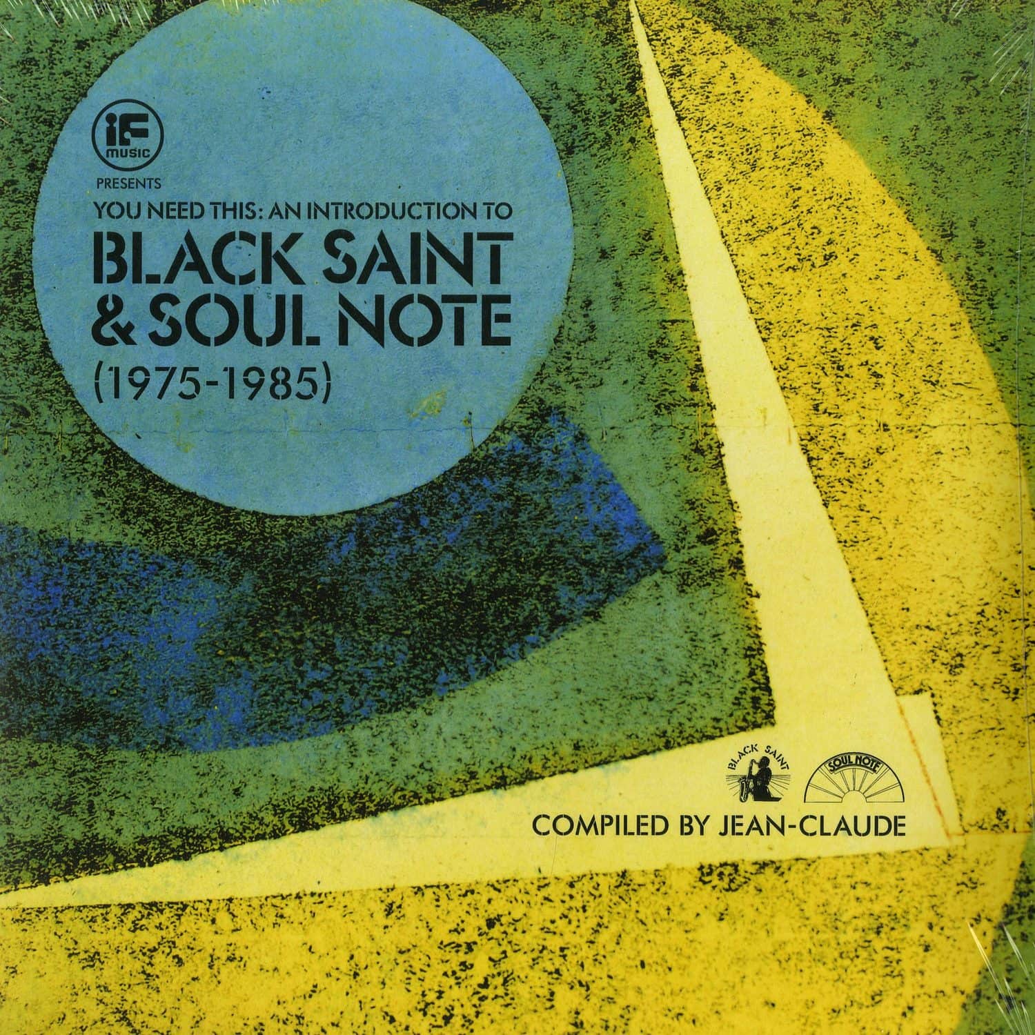 Various Artists - IF MUSIC PRES. YOU NEED THIS! AN INTRODUCTION TO BLACK SAINT & SOUL NOTE 1975-85 