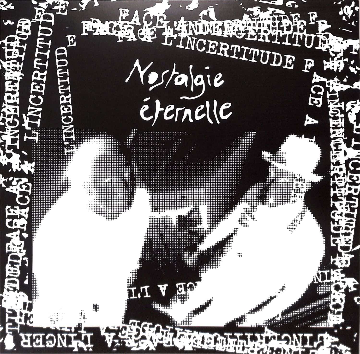 Nostalgie E ternelle - FACE A LINCERTITUDE EP