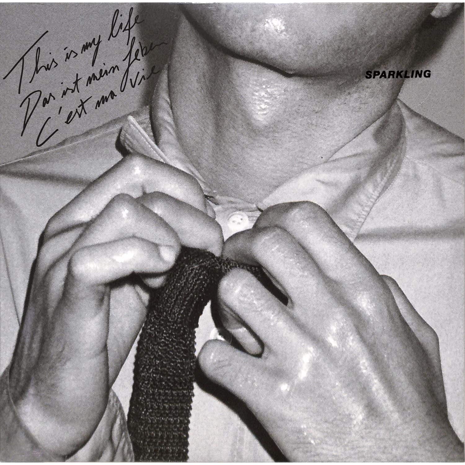 Sparkling - THIS IS MY LIFE / DAS IST MEIN LEBEN / C EST MA VIE