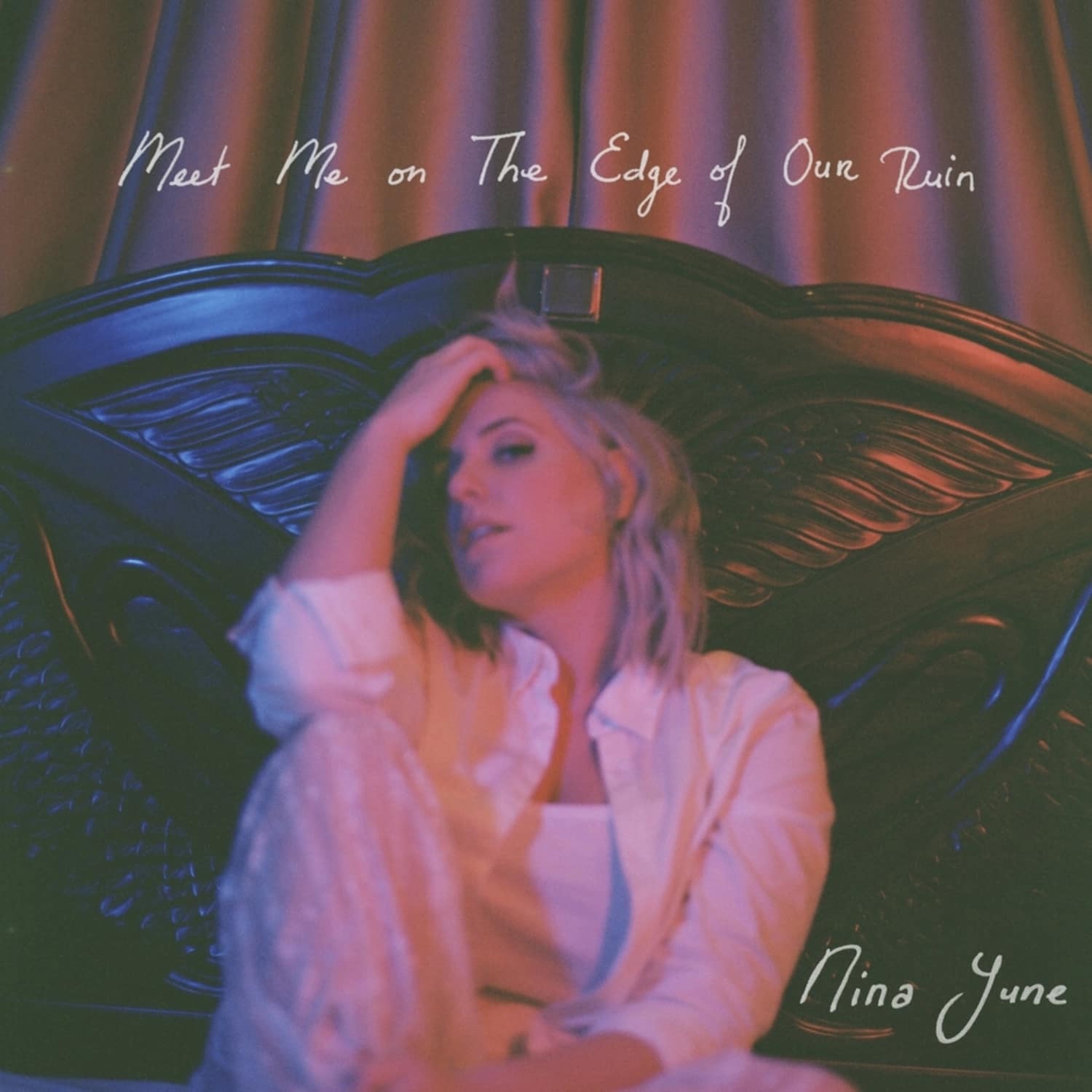 Nina June - MEET ME ON THE EDGE OF OUR RUIN 