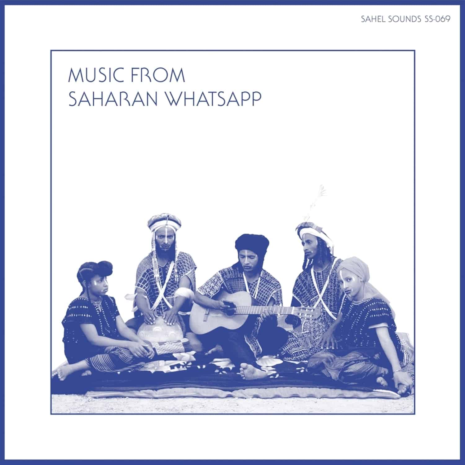 Sahel Sounds & Various Artists - MUSIC FROM SAHARAN WHATSAPP 