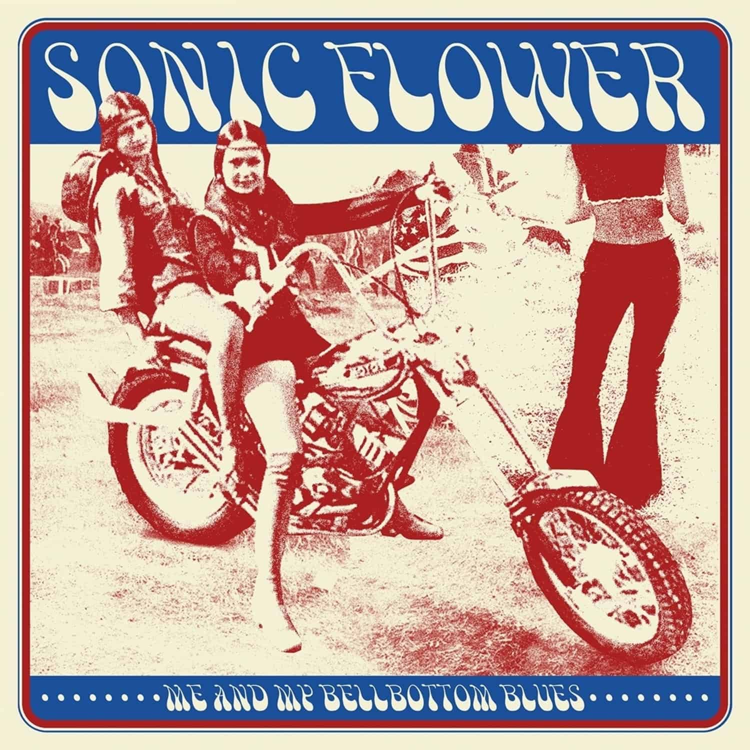 Sonic Flower - ME AND MY BELLBOTTOM BLUES 