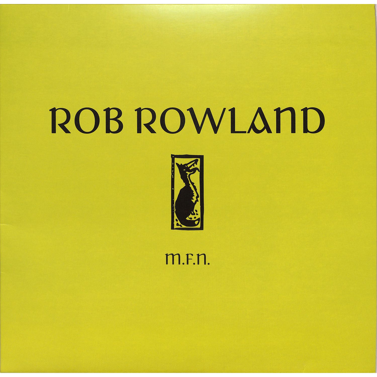 Rob Rowland - M.F.N. 