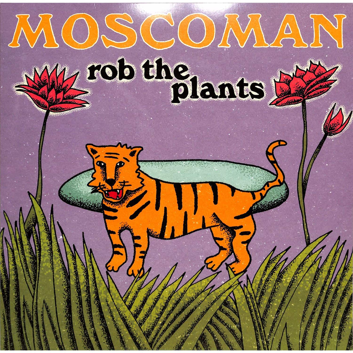 Moscoman - ROB THE PLANTS