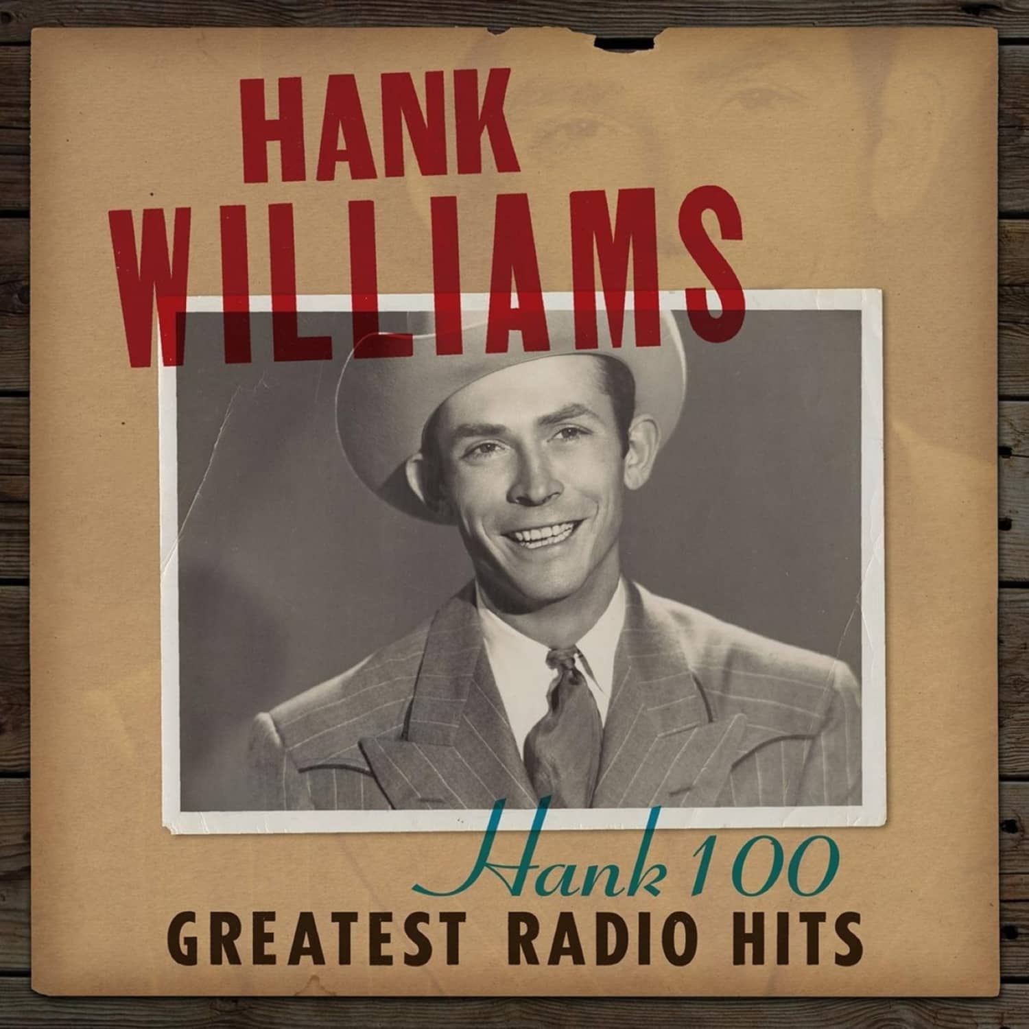 Hank Williams - HANK 100: GREATEST RADIO HITS 