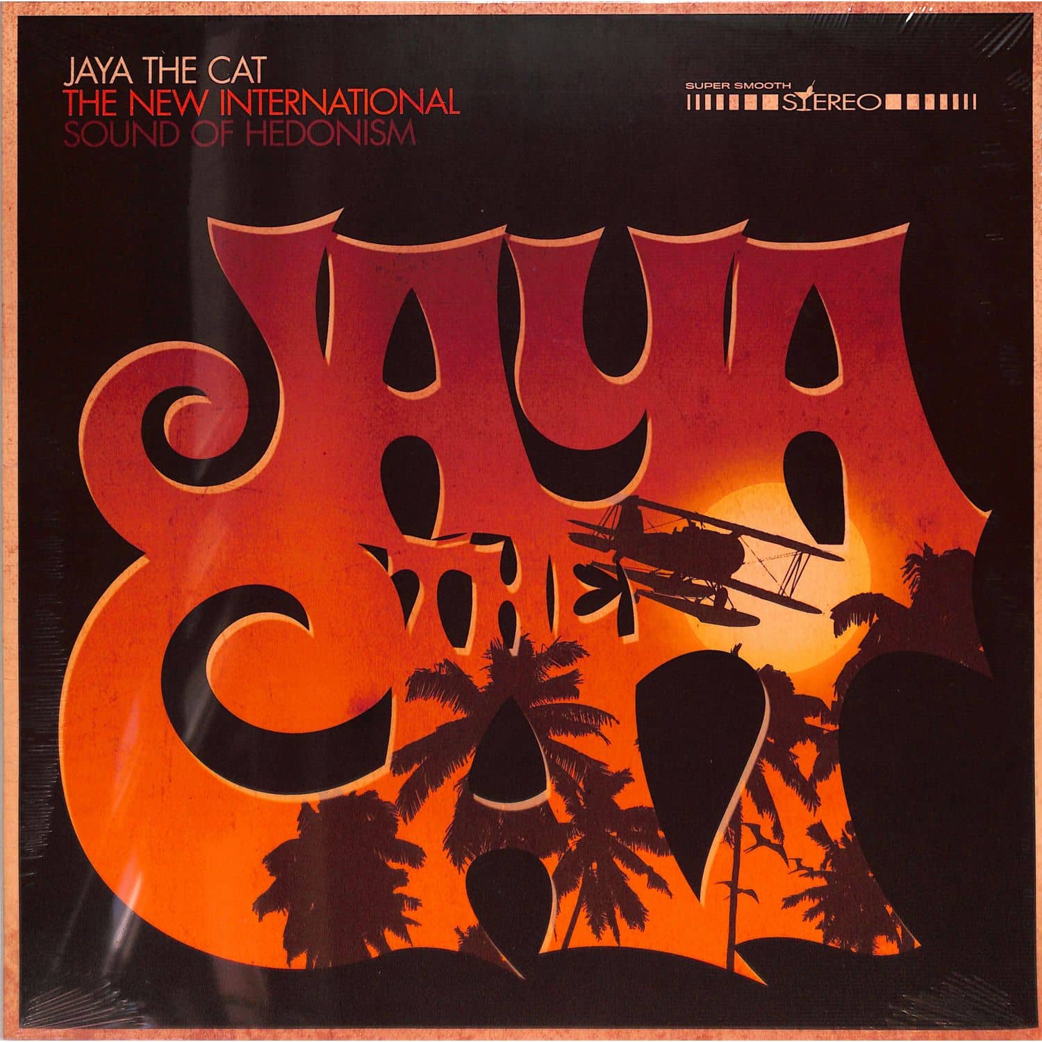 Jaya the Cat - THE NEW INTERNATIONAL SOUND OF HEDONISM 