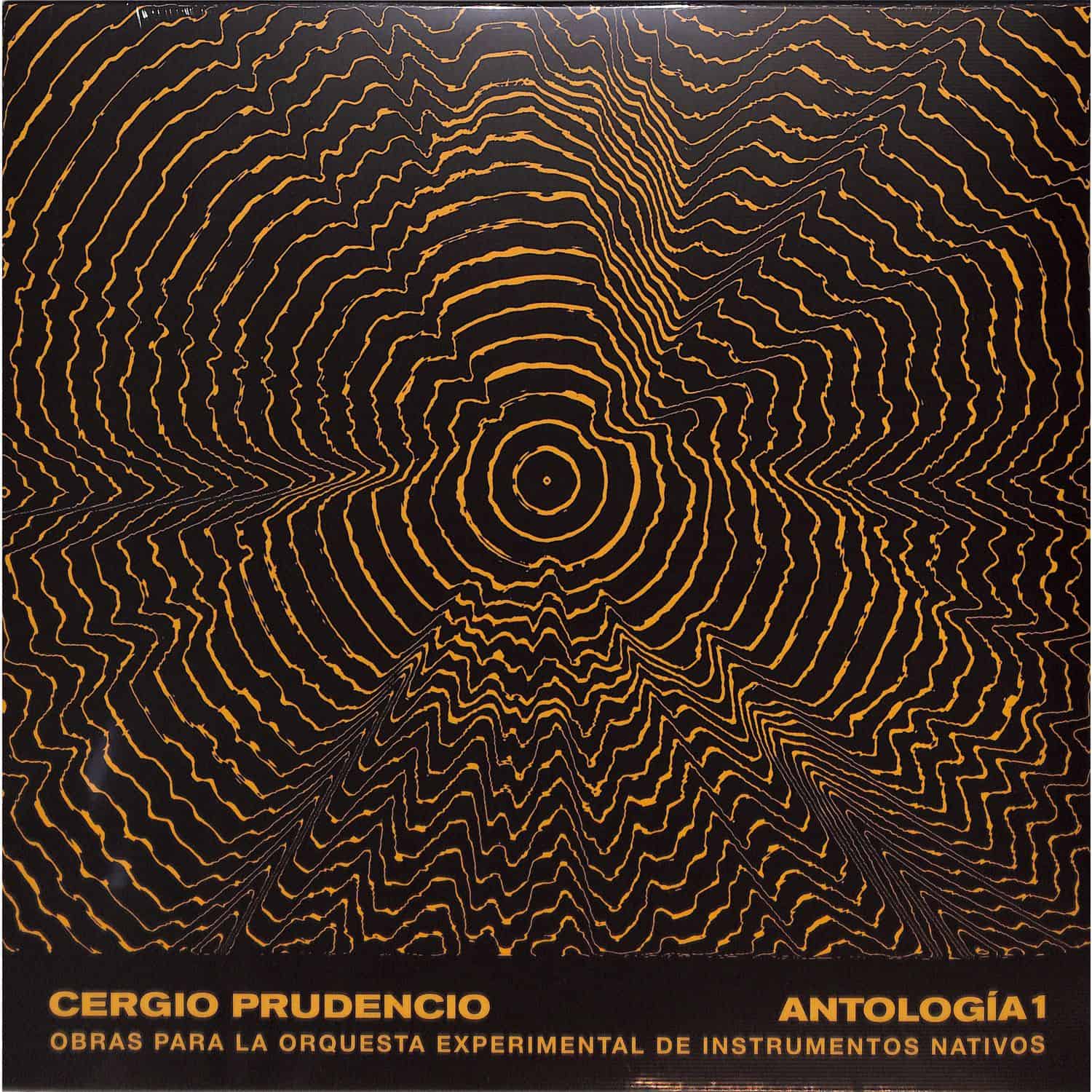 Cergio Prudencio - ANTOLOGIA 1: OBRAS PARA LA ORQUESTA EXPERIMENTAL D I N 