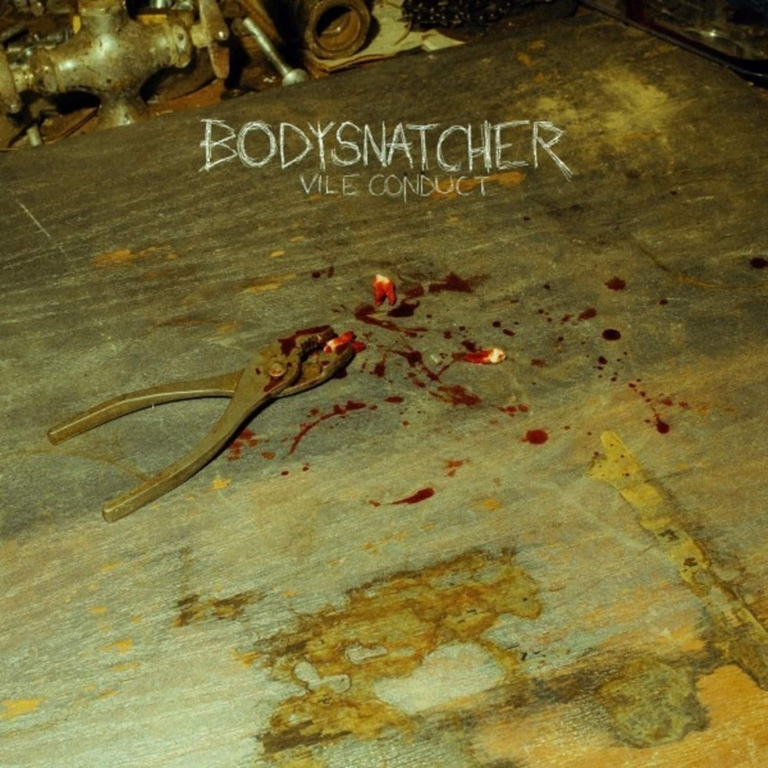 Bodysnatcher - VILE CONDUCT 