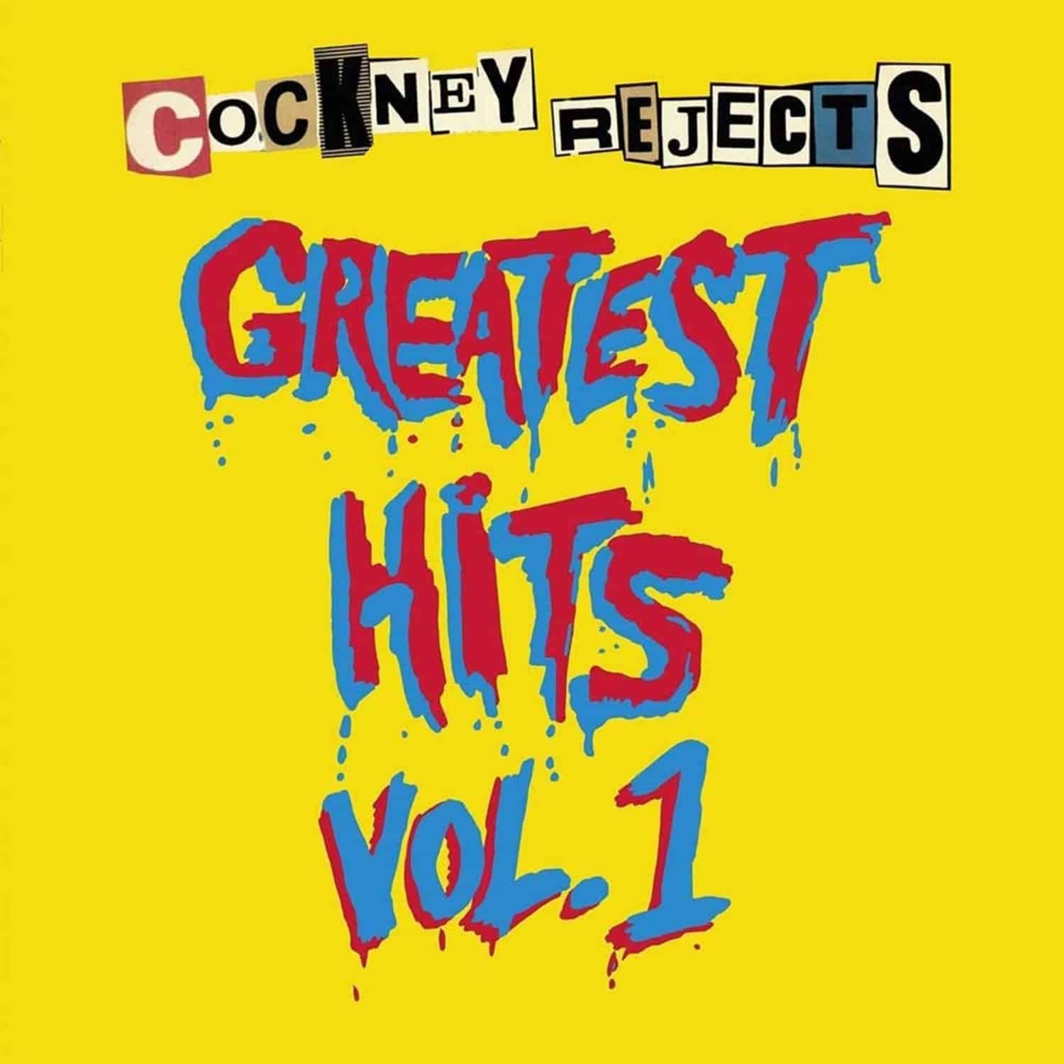 Cockney Rejects - GREATEST HITS VOL. 1 