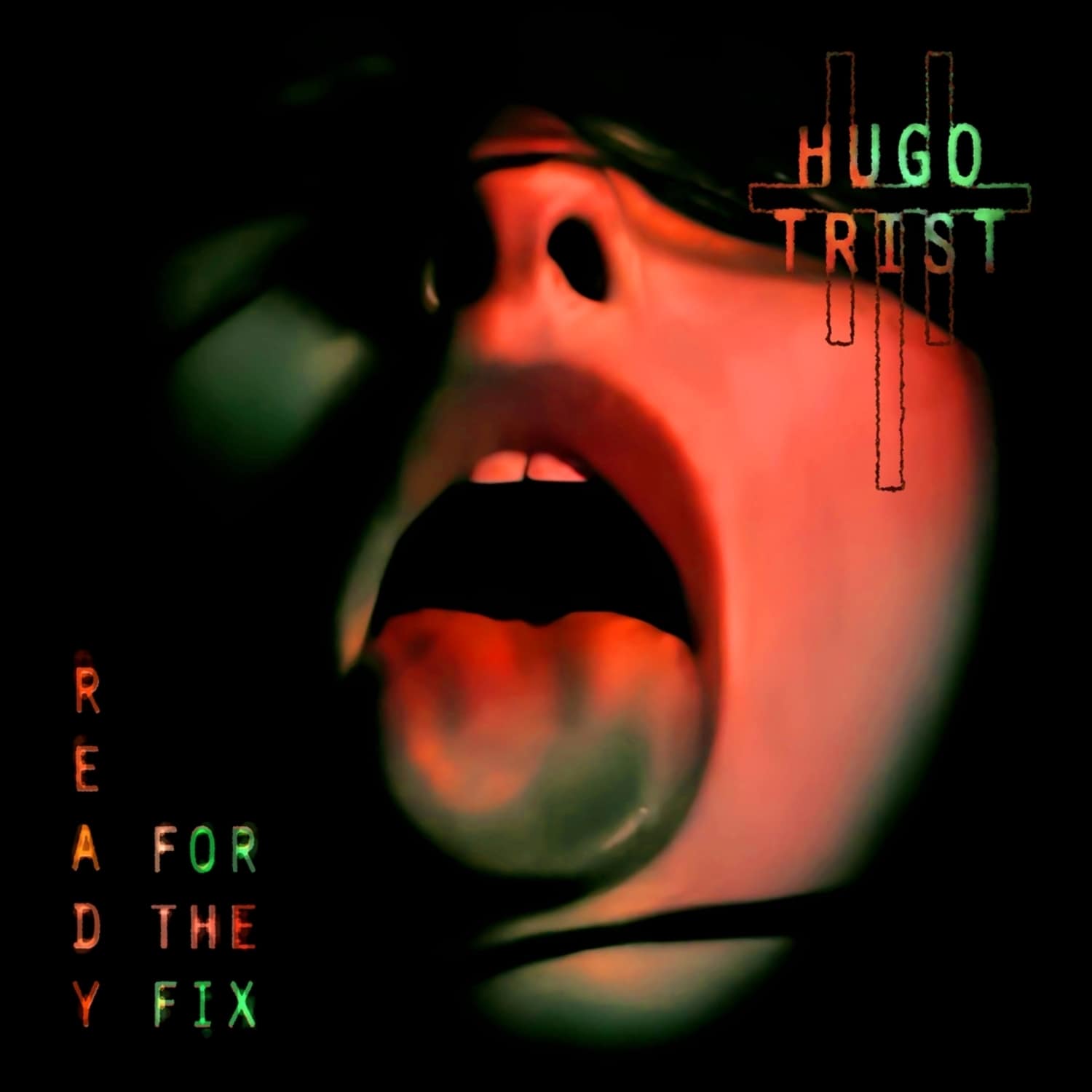 Hugo Trist - READY FOR THE FIX 