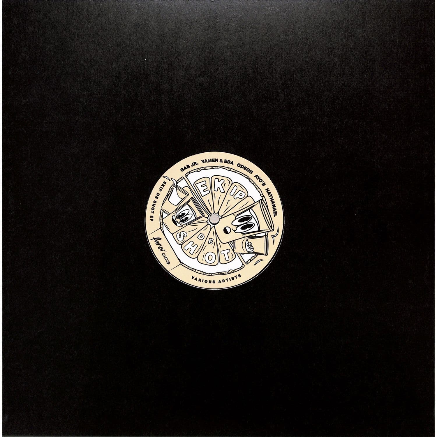 Various Artists - EKIP DE SHOT EP