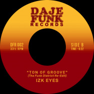 Back View : The Truckin Company / Izk Eyes - GOT THE FEELINGS / TON OF GROOVE (7 INCH) - Daje Funk Records / DFR002