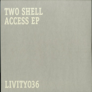 Back View : Two Shell - ACCESS EP - Livity Sound / LIVITY036