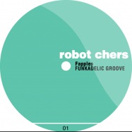Back View : Fapples - FUNKADELIC GROOVE - Robot Chers / RC01