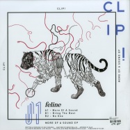 Back View : Clip! - MORE OF A SOUND EP - Feline / Feline001