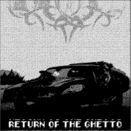 Back View : LUZ1E, Dogpatrol, FLOOD, Bielefeld Murder Boys - RETURN OF THE GHETTO - Ghetto Traxx / GTR01