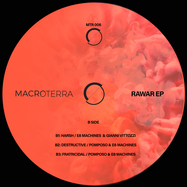 Back View : Pomposo & E8 Machines & Gianni Vittozzi - RAWAR EP - Macroterra / MTR006