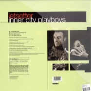 Back View : Inner City Playboys - JETSETTER - Loaded / LOAD114