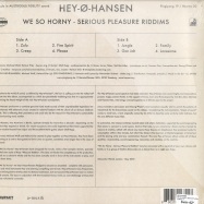 Back View : Hey-O-Hansen - WE SO HORNY - SERIOUS PLEASURE RIDDIMS (LP) - Pingipung 19