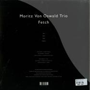 Back View : Moritz Von Oswald Trio - FETCH (LP) - Honest Jons Records / hjrlp67