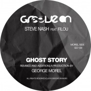 Back View : Steve Nash feat.Filou - GHOST STORY (GEORGE MOREL RMX) - Groove On / GO128