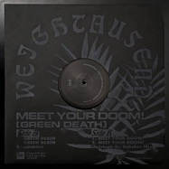 Back View : Weightausend - MEET YOUR DOOM! / GREEN DEATH - Haunter Records / SPCTR005