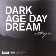 Back View : Eutropic - DARK AGE DAY DREAM (2LP, 180G BLACK+WHITE VINYL) - Aztec Records / AZT100v