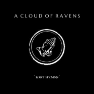 Back View : A Cloud Of Ravens - LOST HYMNS (LP) - Nexilis / NEX52022