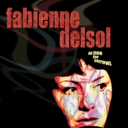 Back View : Fabienne Delsol - NO TIME FOR SORROWS (LTD.WHITE VINYL) (LP) - Damaged Goods / 00153515