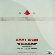Back View : Jimmy Edgar - THIS ONES FOR THE CHILDREN - Hotflush / HF033