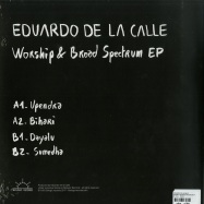 Back View : Eduardo De La Calle - WORSHIP & BROAD SPECTRUM EP - Bio Music / BIO031