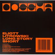 Back View : Eliott Litrowski - LONG STORY SHORT - OOSSHA / OOSSHA004
